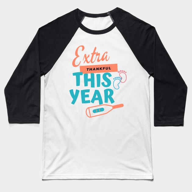 Extra Thankful This Year Baseball T-Shirt by dudelinart